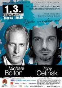 Humanitär Konzert : Michael Bolton & Tony Cetinsky,
Dvorana mladosti, im Rijeka, 20:30