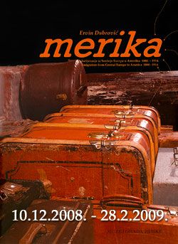Merika – Emigration from Central Europe to the USA, 1880-1914