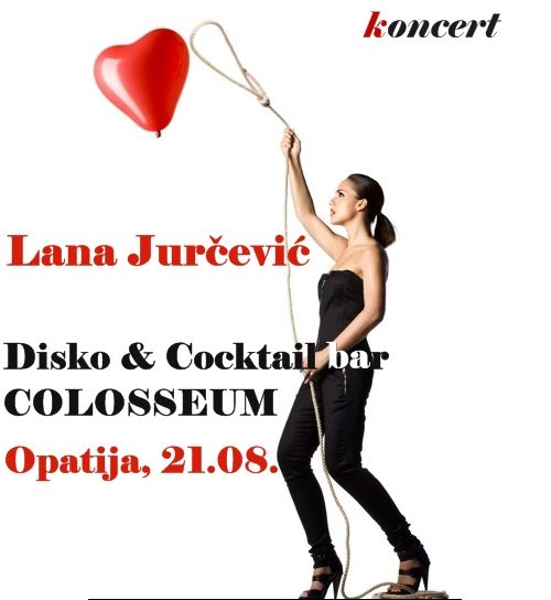 Lana Jurčević@ COLOSSEUM, Opatija