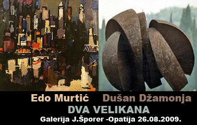 Dva velikana  - Edo Murtić i Dušan Džamonja @ Opatija