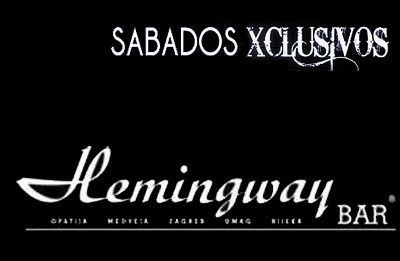 SABADOS XCLUSIVOS @ HEMINGWAY BAR