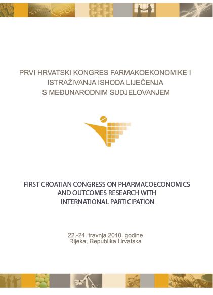 FIRST CROATIAN CONGRESS ON PHARMACOECONOMICS AND OUTCOMES RESEARCH WITH INTERNATIONAL PARTICIPATION