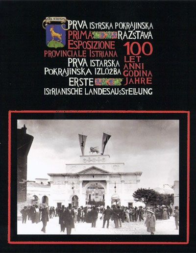 1st Istrian Provincial Exhibition - 100 years