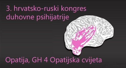 Third Croatian-Russian Congress of spiritual psychiatry