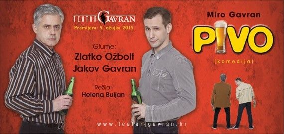  Miro Gavran: PIVO, Teatar Gavran, Zagreb